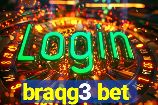 braqg3 bet